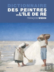 Dictionnaire Des Peintres De L'Ile De Re