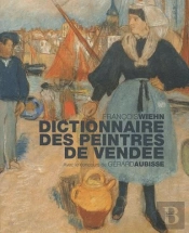 Dictionnaire Des Peintres De Vendée