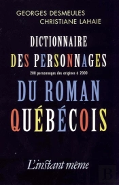 Dictionnaire Des Personnages Du Roman Québécois