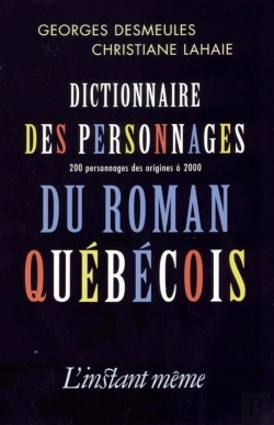 Bertrand.pt - Dictionnaire Des Personnages Du Roman Québécois