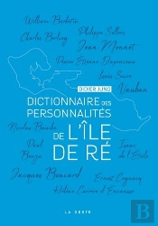 Dictionnaire Des Personnalites De L'Ile De Re