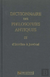 Dictionnaire Des Philosophes Antiques T.3 ; D'Eccelos A Juvenal