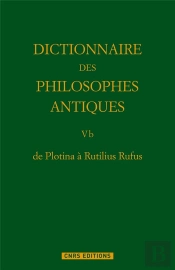 Dictionnaire Des Philosophes Antiques T.5. Partie 2
