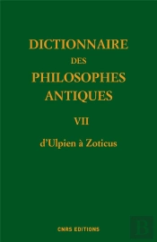 Dictionnaire Des Philosophes Antiques Vii - D'Ulpianus A Zoticus
