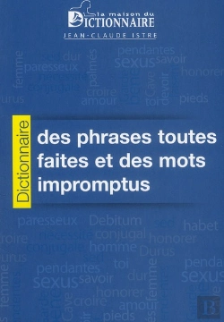 Bertrand.pt - Dictionnaire Des Phrases Toutes Faites Et Des Mots Impromptus