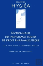 Dictionnaire Des Principaux Termes De Droit Pharmaceutique