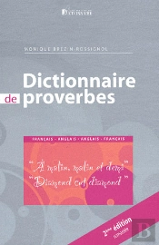 Dictionnaire Des Proverbes ; Français-Anglais/Anglais-Français