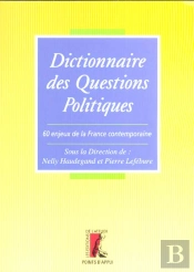 Dictionnaire Des Questions Politiques ; 60 Enjeux De La France Contemporaine