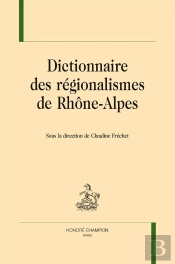 Dictionnaire Des Régionalismes De Rhône-Alpes