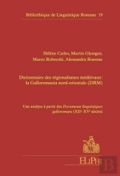 Dictionnaire Des Regionalismes Medievaux : La Galloromania Nord-Orientale (Drm) - Une Analyse A Part