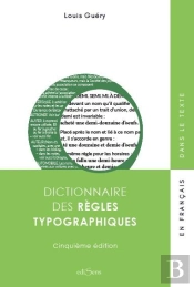 Dictionnaire Des Règles Typographiques (5e Édition)