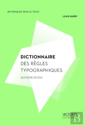 Dictionnaire Des Regles Typographiques (Ed 4)