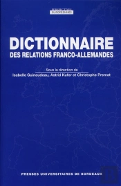 Dictionnaire Des Relations Franco-Allemandes