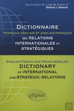 Bertrand.pt - Dictionnaire Des Relations Internationales Et Stratégiques. Français-Anglais Et Anglais-Français