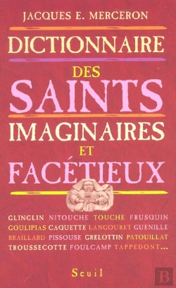 Bertrand.pt - Dictionnaire Des Saints Imaginaires Et Facetieux