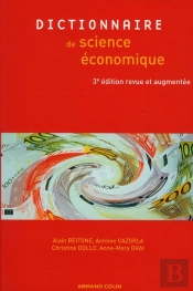 Dictionnaire Des Sciences Économiques (3e Édition)