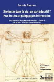 Dictionnaire Des Sciences Humaines Tome 3 ; S'Orienter Dans La Vie : Un Pari Éducatif ?