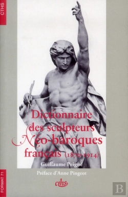 Bertrand.pt - Dictionnaire Des Sculpteurs Néo-Baroques Français (1870-1914)