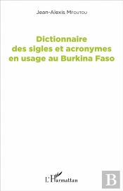 Dictionnaire Des Sigles Et Acronymes En Usage Au Burkina Faso