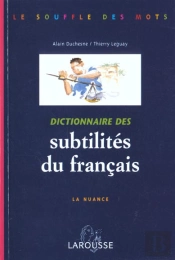 Dictionnaire Des Subtilites Du Francais