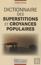 Dictionnaire Des Superstitions Et Croyances Populaires