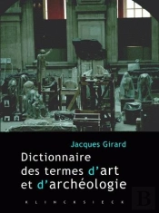 Dictionnaire Des Termes D'Art Et D'Archéologie