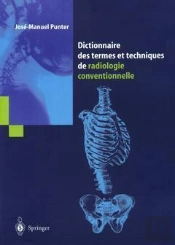 Dictionnaire Des Termes Et Techniques De Radiologie Conventionnelle