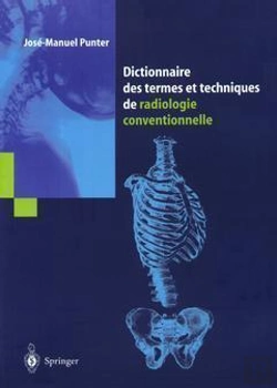Bertrand.pt - Dictionnaire Des Termes Et Techniques De Radiologie Conventionnelle