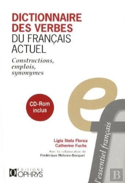 Bertrand.pt - Dictionnaire Des Verbes Du Francais Actuel ; Constructions, Emploies, Synonymes
