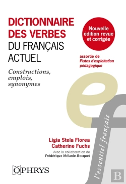 Bertrand.pt - Dictionnaire Des Verbes Du Français Actuel : Constructions, Emplois, Synonymes