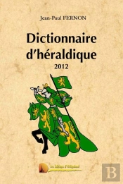 Dictionnaire D'Héraldique 2012