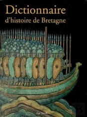 Dictionnaire D'Histoire De Bretagne