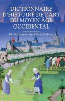 Dictionnaire D'Histoire De L'Art Du Moyen Age Occidental