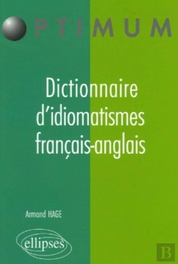 Bertrand.pt - Dictionnaire D'Idiomatismes Français-Anglais
