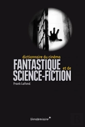 Dictionnaire Du Cinema Fantastique Et De Science-Fictio