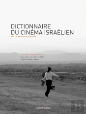 Dictionnaire Du Cinéma Israélien ; Reflet Insolite D'Une Société