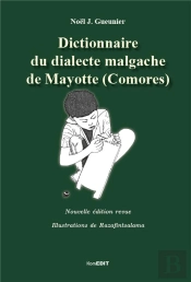 Dictionnaire Du Dialecte Malgache De Mayotte (Comores)