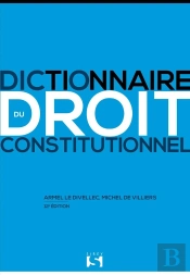 Dictionnaire Du Droit Constitutionnel (12e Édition)