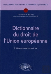 Dictionnaire Du Droit De L'Union Européenne - 2e Édition