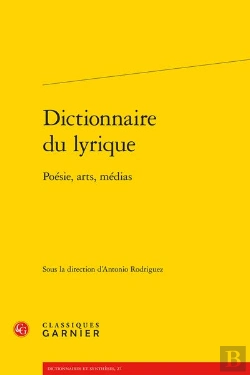 Bertrand.pt - Dictionnaire Du Lyrique : Poésie, Arts, Médias