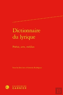 Bertrand.pt - Dictionnaire Du Lyrique : Poésie, Arts, Médias