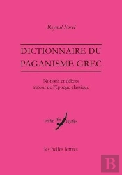 Dictionnaire Du Paganisme Grec ; Notions Et Débats Autour De L'Époque Classique