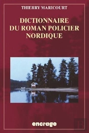 Dictionnaire Du Roman Policier Nordique