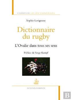 Bertrand.pt - Dictionnaire Du Rugby ; L'Ovalie Dans Tous Ses Sens