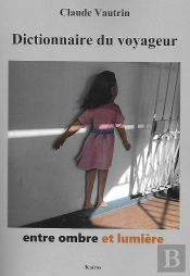 Dictionnaire Du Voyageur : Entre Ombre Et Lumière