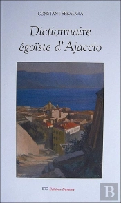 Dictionnaire Égoiste D'Ajaccio