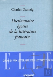 Dictionnaire Égoïste De La Littérature Française