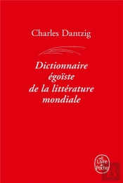 Dictionnaire Égoïste De La Littérature Mondiale