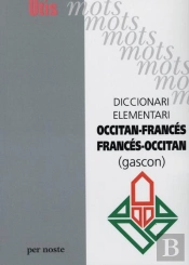 Dictionnaire Elementaire Occitan-Francais Et Francais Occitan (Gascon)