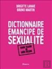 Dictionnaire Émancipé De Sexualité